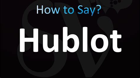 pronounce hublot in english